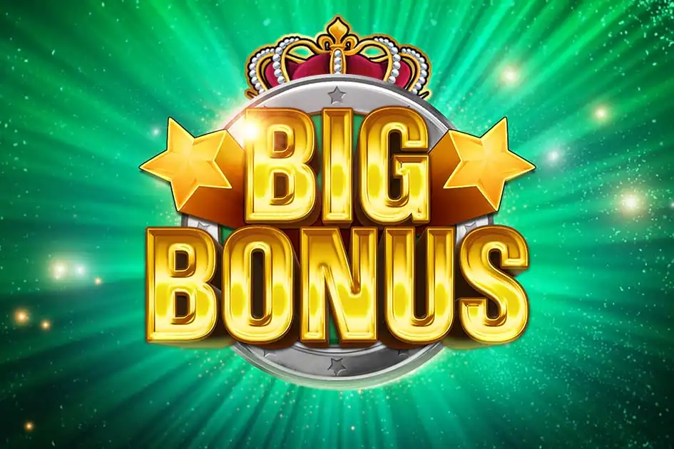 Big Bonus